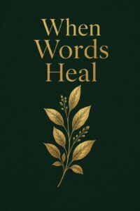When Words Heal